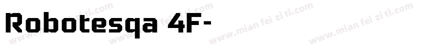 Robotesqa 4F字体转换